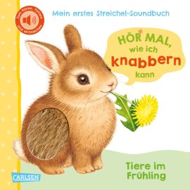 Hör mal, wie ich knabbern kann (Mein erstes Streichel-Soundbuch 5)