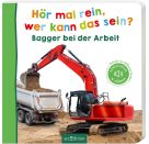 Hör mal rein, wer kann das sein? Bagger bei der Arbeit
