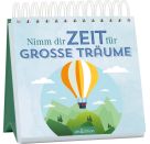 Nimm dir Zeit für große Träume