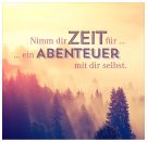 Nimm dir Zeit für Abenteuer