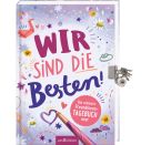 Wir sind die Besten! Das schönste Freundinnen-Tagebuch ever