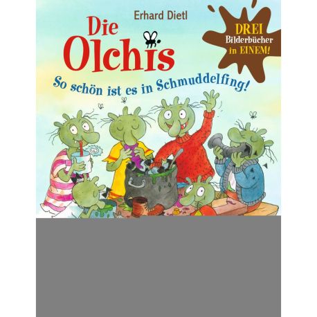 Die Olchis. So schön ist es in Schmuddelfing!