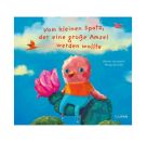 Vom kleinen Spatz, der eine große Amsel werden wollte