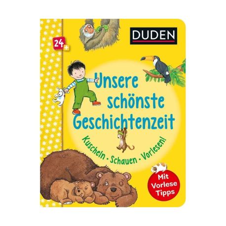 Duden 24+: Unsere schönste Geschichtenzeit. Kuschel, Schauen, Vorlesen!