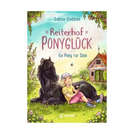Reiterhof Ponyglück (Band 1) - Ein Pony für Sina