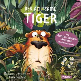 Der achtsame Tiger 1: Der achtsame Tiger (Pappbilderbuchausgabe)