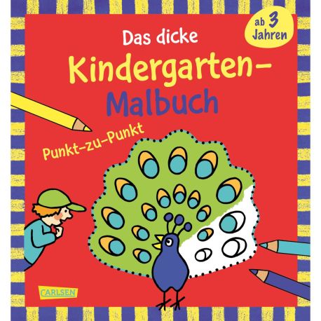 Ausmalbilder für Kita-Kinder: Das dicke Kindergarten-Malbuch: Punkt-zu-Punkt
