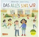 Maxi Pixi 495: VE 5: Das alles sind wir (5 Exemplare)