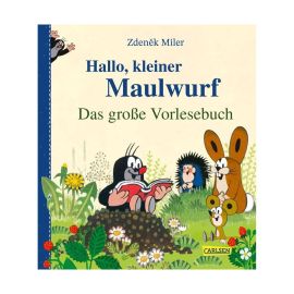 Hallo, kleiner Maulwurf! Das große Vorlesebuch