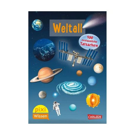 Pixi Wissen 56: Weltall. 100 erstaunliche Tatsachen