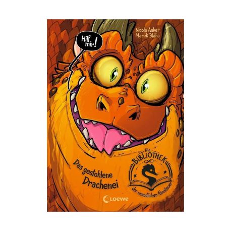 Die Bibliothek der unendlichen Abenteuer (Band 1) - Das gestohlene Drachenei