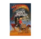 Tiger Warrior (Band 1) - Der Angriff des Drachenkönigs