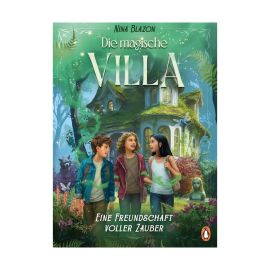 Die magische Villa – Eine Freundschaft voller Zauber