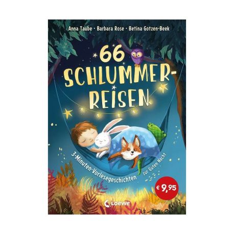 66 Schlummerreisen - 3-Minuten-Vorlesegeschichten zur Guten Nacht