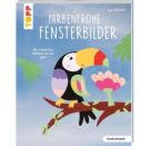 Farbenfrohe Fensterbilder (kreativ.kompakt)