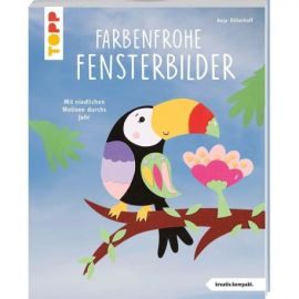 Farbenfrohe Fensterbilder (kreativ.kompakt)