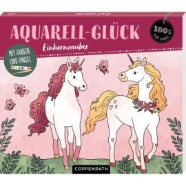 Aquarell-Glück Einhornzauber - Mit Farben und Pinsel