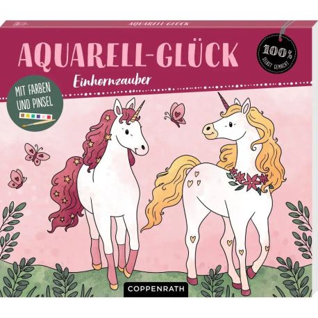 Aquarell-Glück Einhornzauber - Mit Farben und Pinsel