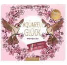 Aquarell-Glück Mandalas - Mit Farben und Pinsel