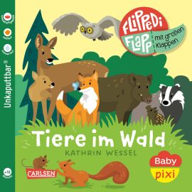 Baby Pixi (unkaputtbar) 178: Flippediflapp: Tiere im Wald