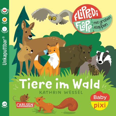 Baby Pixi (unkaputtbar) 178: Flippediflapp: Tiere im Wald