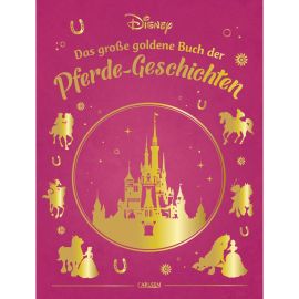 Disney: Das große goldene Buch der Pferde-Geschichten