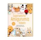 Superweiche Amigurumis häkeln