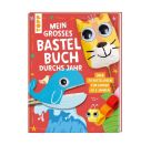 Mein großes Bastelbuch durchs Jahr