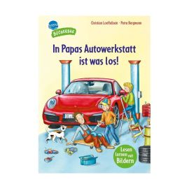 Loeffelbein, Christian/Bergmann, Petra: Lesen lernen mit Bildern – In Papas Autowerkstatt ist was los!