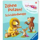 Zähne putzen! Schrubbdiwupp