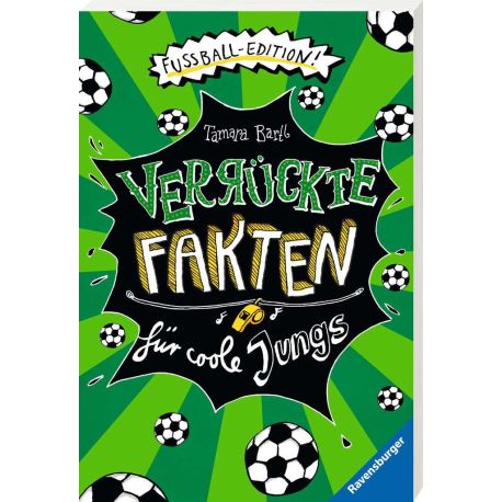 Verrückte Fakten für coole Jungs. Fußball-Edition (Kinderbuch ab 9 Jahre | Coole Geschenkidee für Jungen)