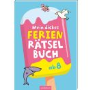 Mein dickes Ferien-Rätselbuch