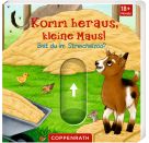 Komm heraus, kleine Maus!: Bist du im Streichelzoo?
