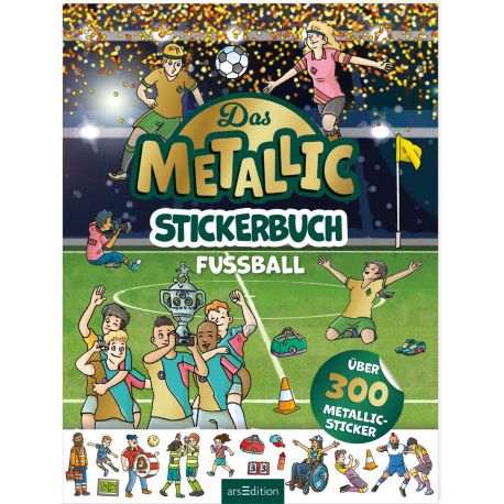 Das Metallic-Stickerbuch – Fußball