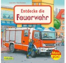Maxi Pixi 397: Entdecke die Feuerwehr