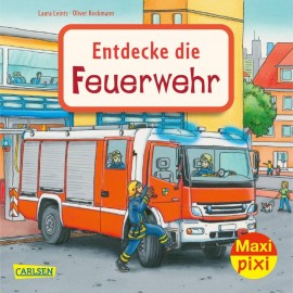 Maxi Pixi 397: Entdecke die Feuerwehr Maxi Pixi 397: Entdecke die Feuerwehr