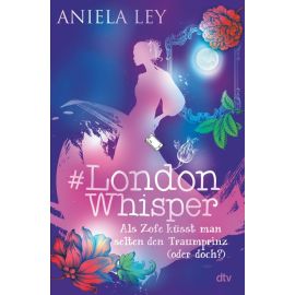 London Whisper ? Als Zofe kü