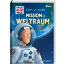WAS IST WAS Mission im Weltra