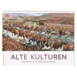 Alte Kulturen Eine Zeitreise