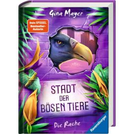 Stadt der bösen Tiere, Band 4: Die Rache (Tier-Fantasy ab 10 Jahre von Bestseller-Autorin Gina Mayer)