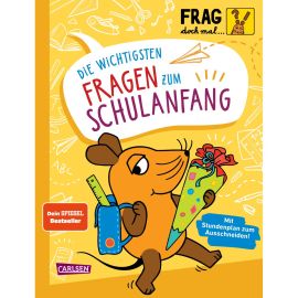 Frag doch mal ... die Maus: Die wichtigsten Fragen zum Schulanfang