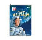 WAS IST WAS Mission im Weltra