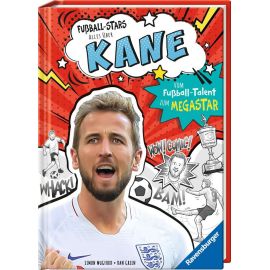 Fußball-Stars – Alles über Kane. Vom Fußball-Talent zum Megastar (Erstlesebuch ab 7 Jahren), Fußball-Geschenke für Jun