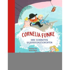Cornelia Funke. Ihre schönsten Bilderbuchgeschichten
