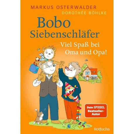 Bobo Siebenschläfer: Viel Spaß bei Oma und Opa!