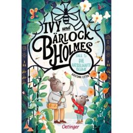 Ivy und Bärlock Holmes. Fall 1: Die rätselhafte Blume