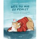 Weil du mir so fehlst