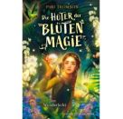 Die Hüter der Blütenmagie – Das Wunderlicht