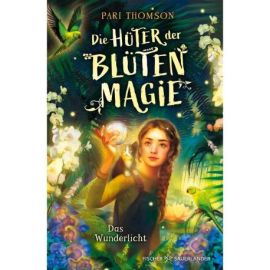 Die Hüter der Blütenmagie – Das Wunderlicht