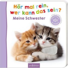 Hör mal rein, wer kann das sein? Meine Schwester